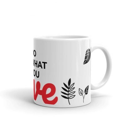 Taza "Do What You Love"